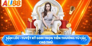 Sâm Lóc - Tuyệt Kỹ Gom Trọn Tiền Thưởng Từ Các Cao Thủ